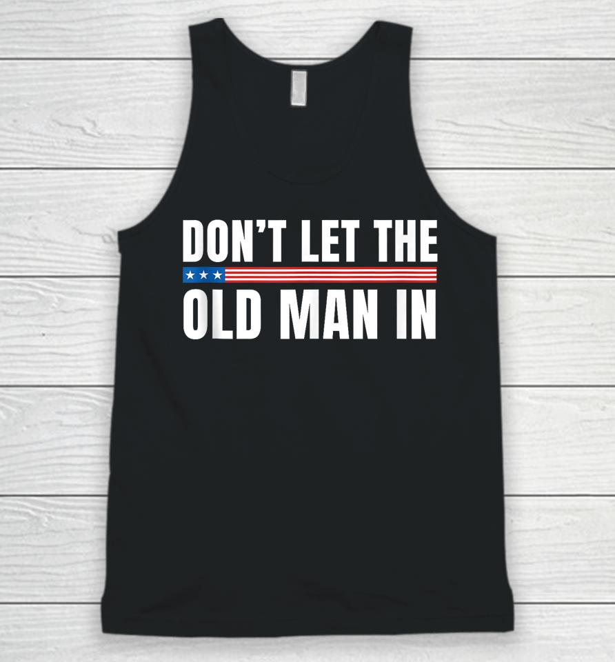 Vintage Don't Let The Old Man In American Flag Unisex Tank Top