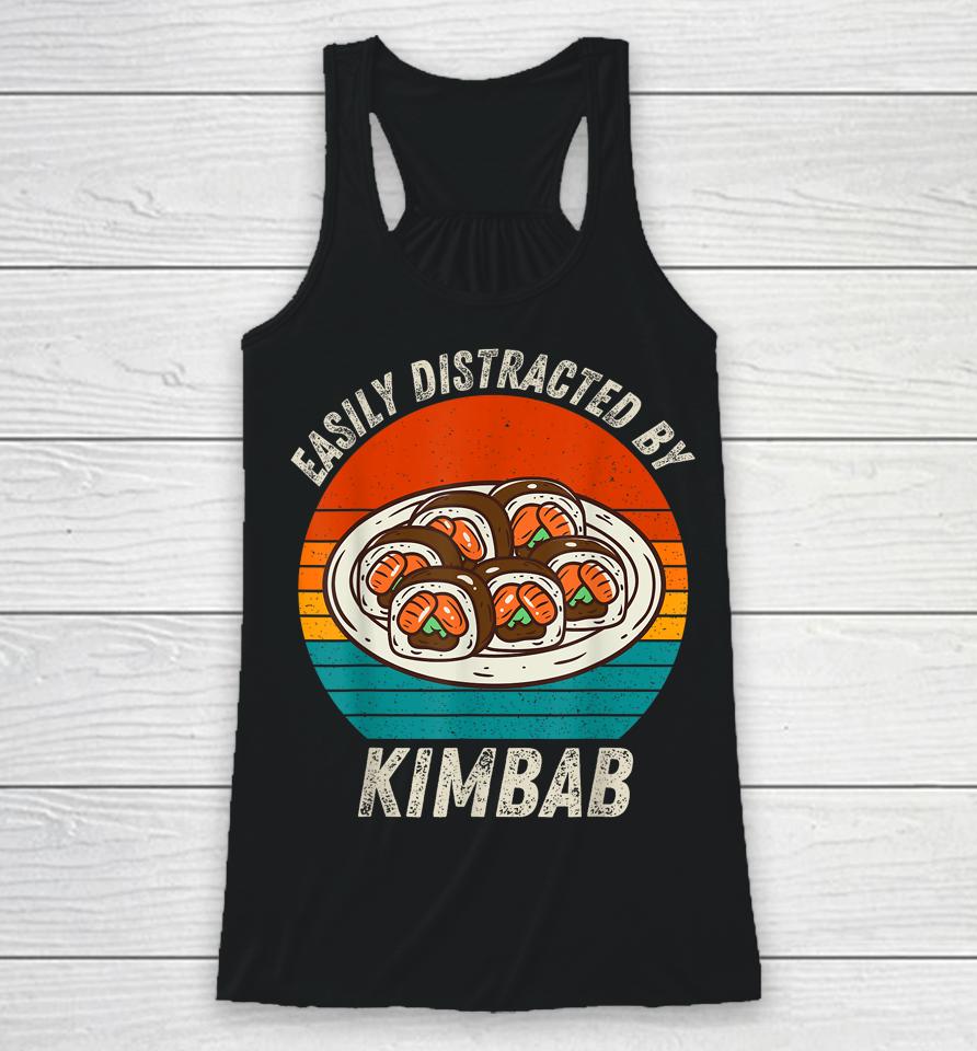 Vintage Easily Distracted By Kimbab Retro Food Lover Racerback Tank