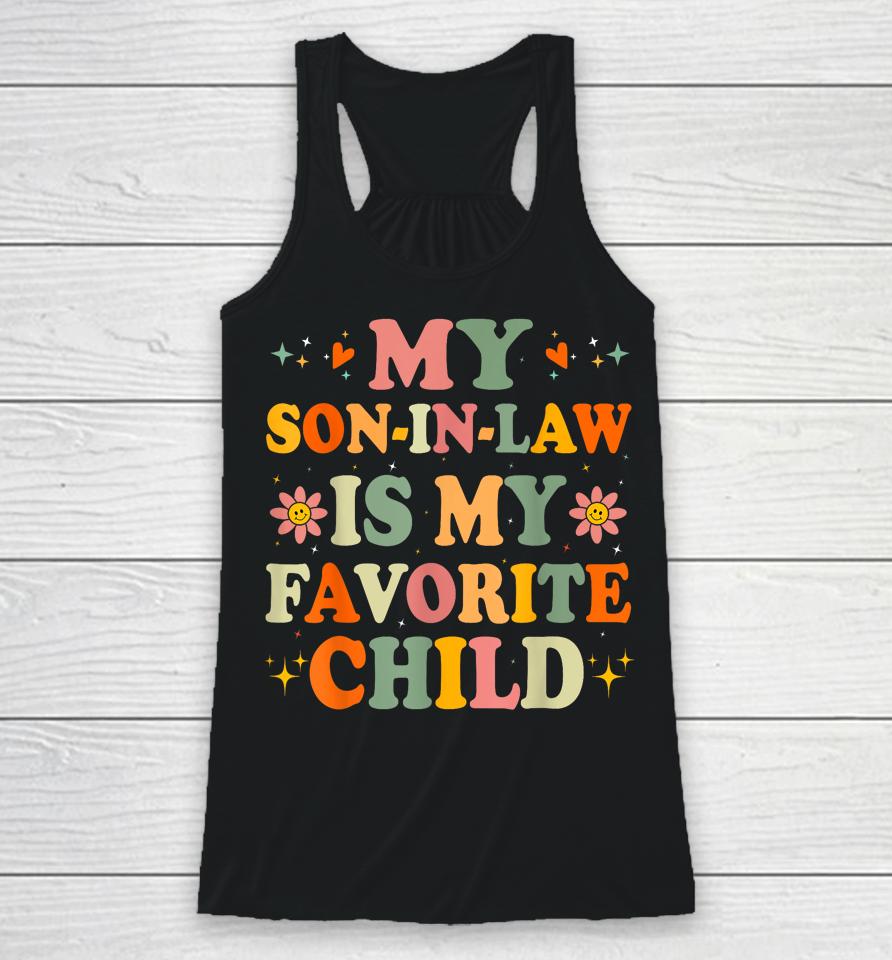 Vintage Family Humor My Son In Law Is My Favorite Child Racerback Tank