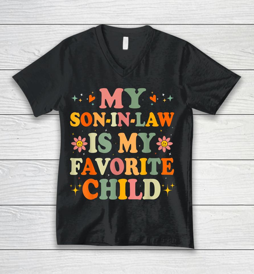 Vintage Family Humor My Son In Law Is My Favorite Child Unisex V-Neck T-Shirt