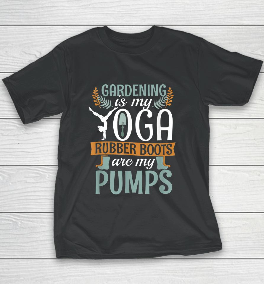 Vintage Gardening Is My Yoga Rubber Boots Pumps Youth T-Shirt