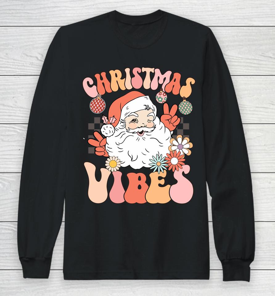 Vintage Groovy Santa Claus Christmas Vibes Long Sleeve T-Shirt