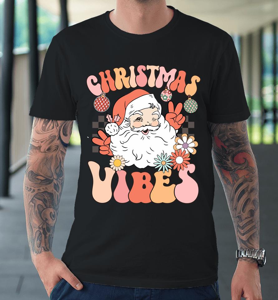 Vintage Groovy Santa Claus Christmas Vibes Premium T-Shirt