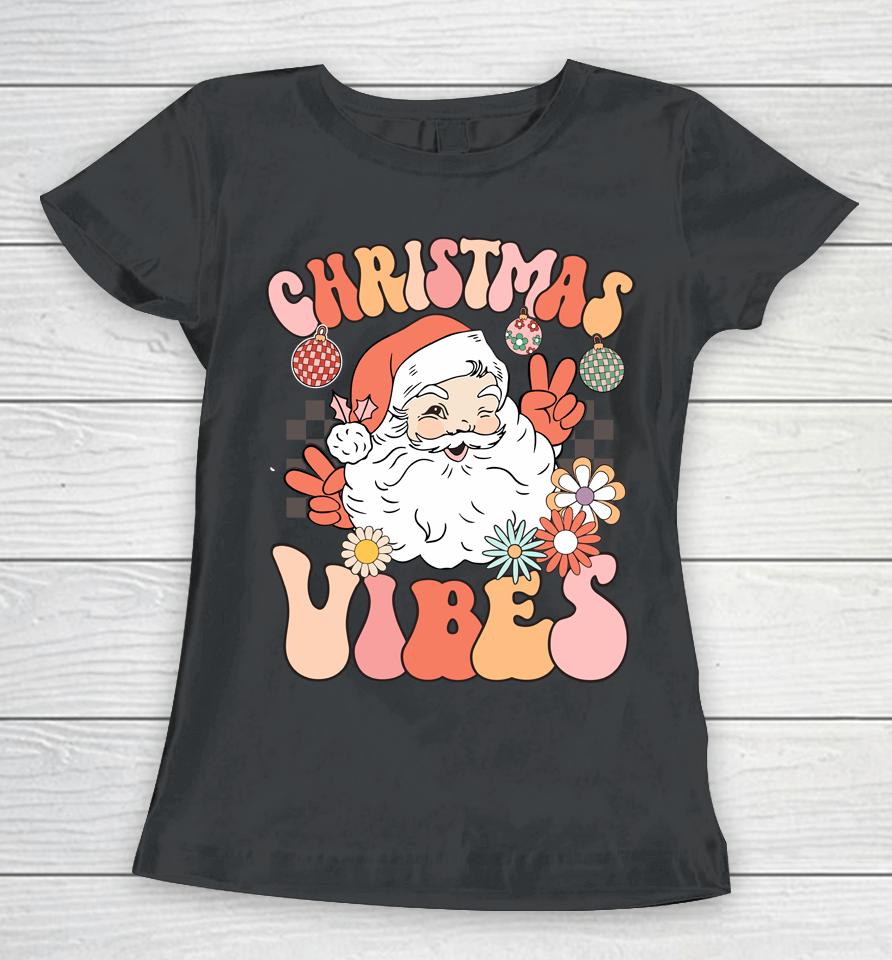 Vintage Groovy Santa Claus Christmas Vibes Women T-Shirt
