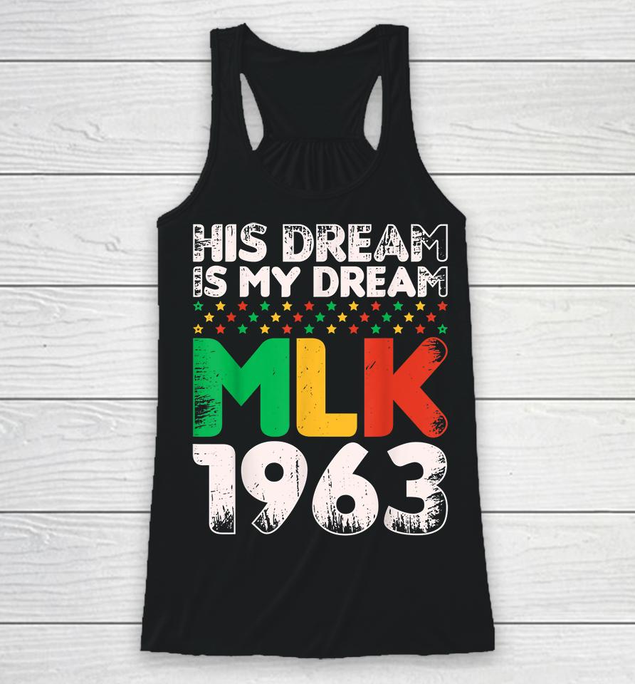 Vintage His Dream Is My Dream Mlk Martin Luther King Jr Racerback Tank