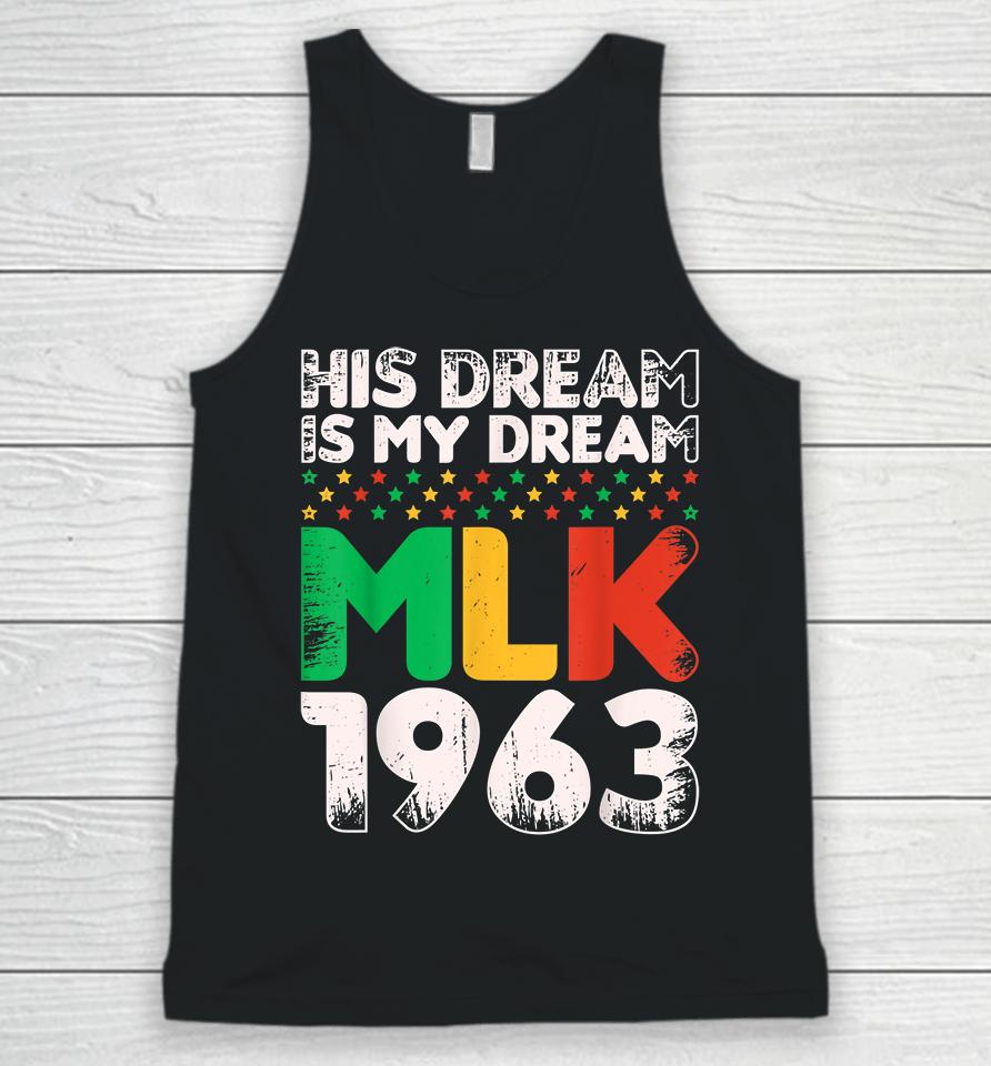 Vintage His Dream Is My Dream Mlk Martin Luther King Jr Unisex Tank Top