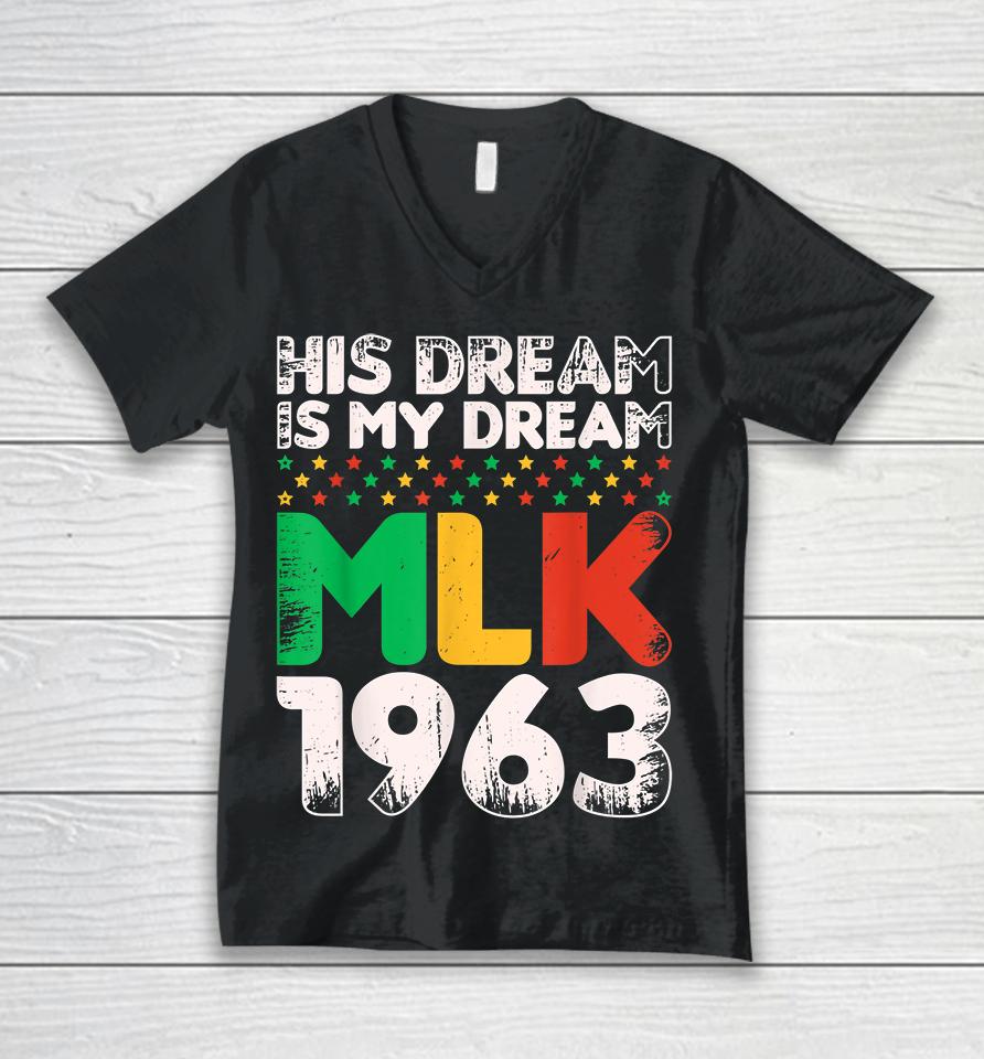 Vintage His Dream Is My Dream Mlk Martin Luther King Jr Unisex V-Neck T-Shirt
