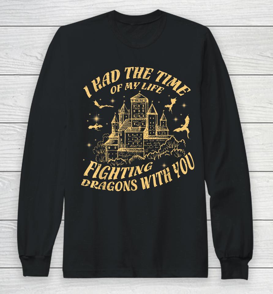 Vintage I Had The Time Of My Life Fighting Dragons With You Long Sleeve T-Shirt