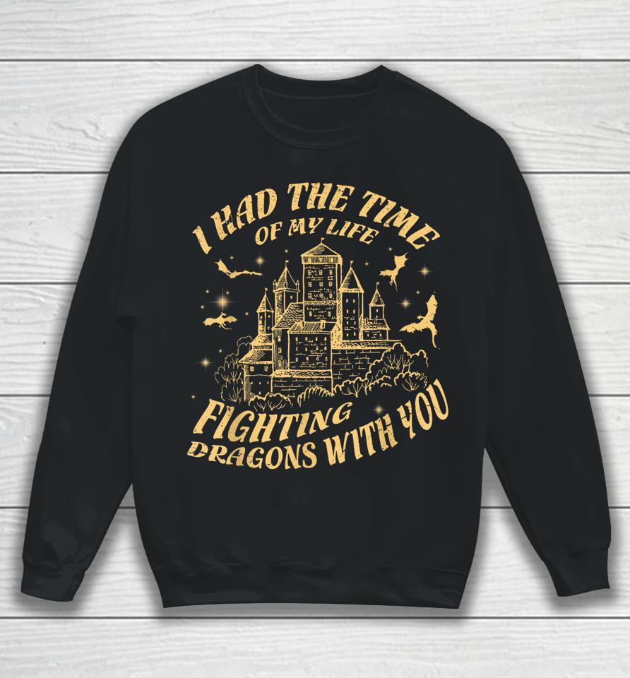 Vintage I Had The Time Of My Life Fighting Dragons With You Sweatshirt