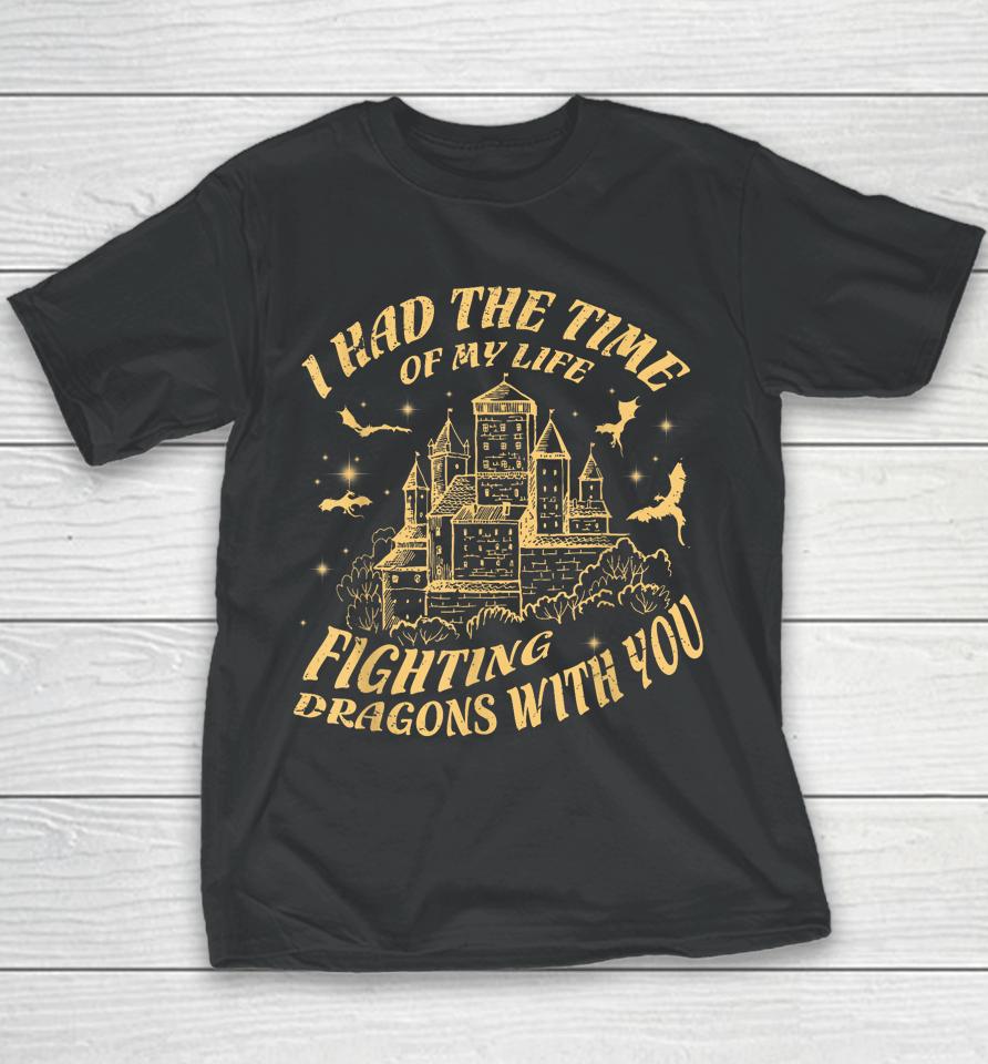Vintage I Had The Time Of My Life Fighting Dragons With You Youth T-Shirt