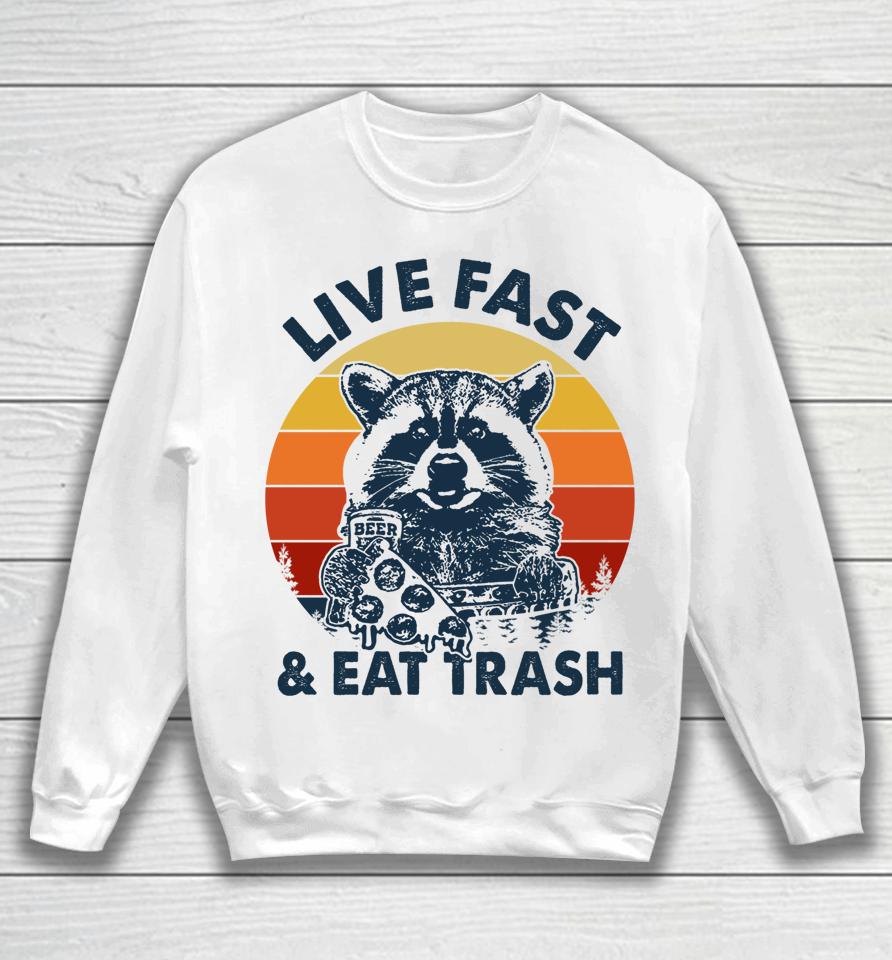 Vintage Live Fast Eat Trash Camping Hiking Sweatshirt