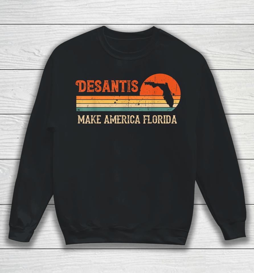 Vintage Make America Florida T Shirt Desantis 2024 Election Sweatshirt