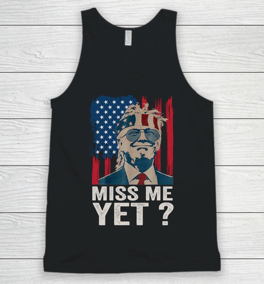 Vintage Miss Me Yet Funny Trump Is Still My President Gift Unisex Tank Top