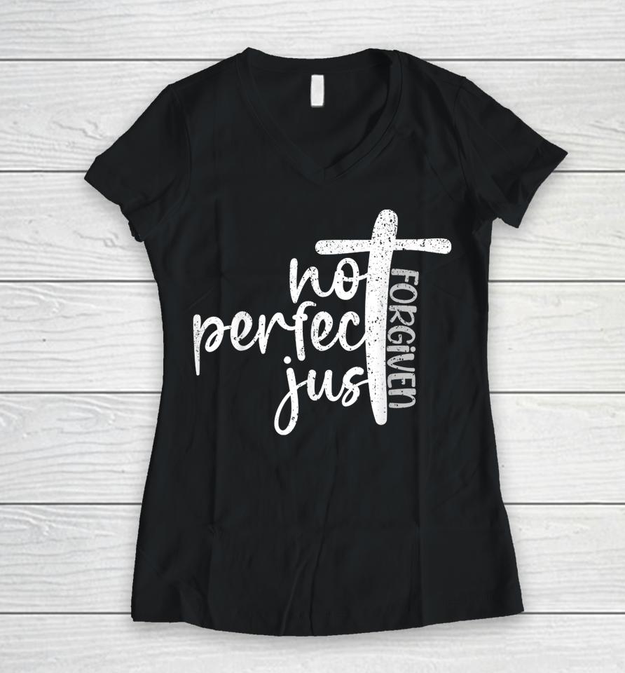 Vintage Not Perfect Just Forgiven Cross Christian Jesus Women V-Neck T-Shirt