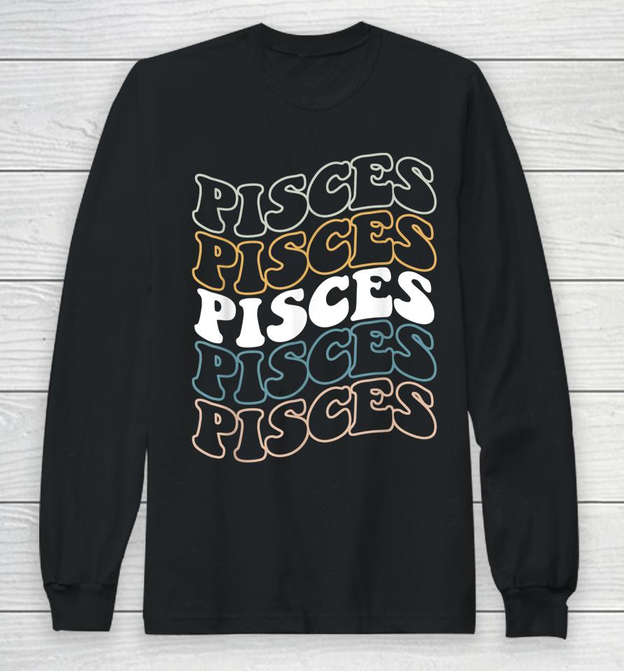 Vintage Pisces Zodiac Tee Birthday Gifts For Pisces Long Sleeve T-Shirt