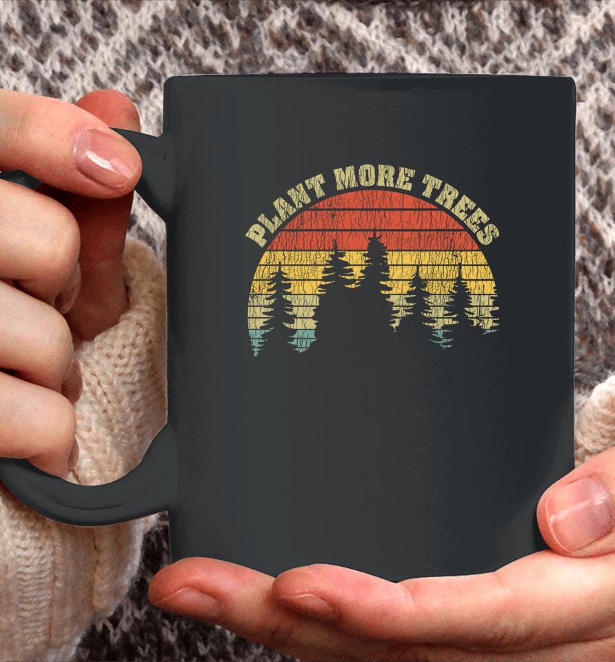 Vintage Plant More Trees Save Our Climate Change Earth Day Coffee Mug