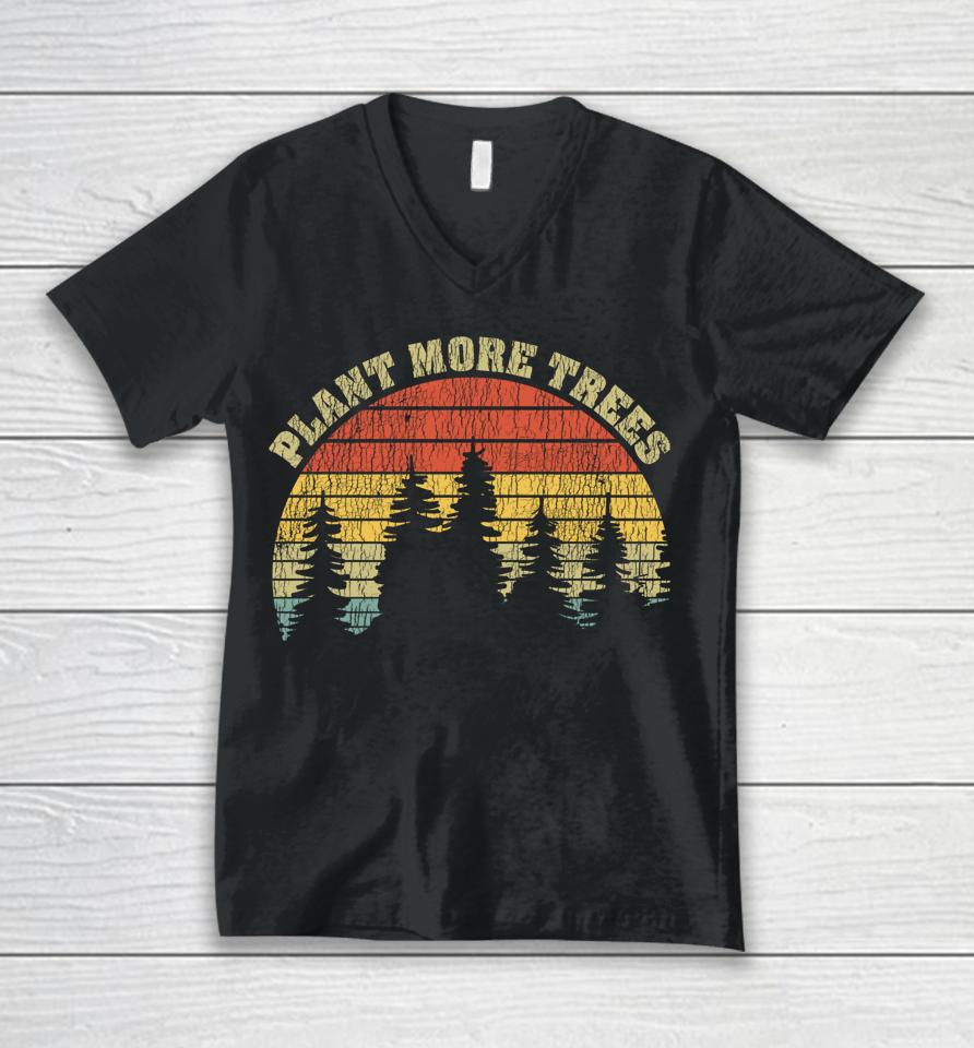 Vintage Plant More Trees Save Our Climate Change Earth Day Unisex V-Neck T-Shirt