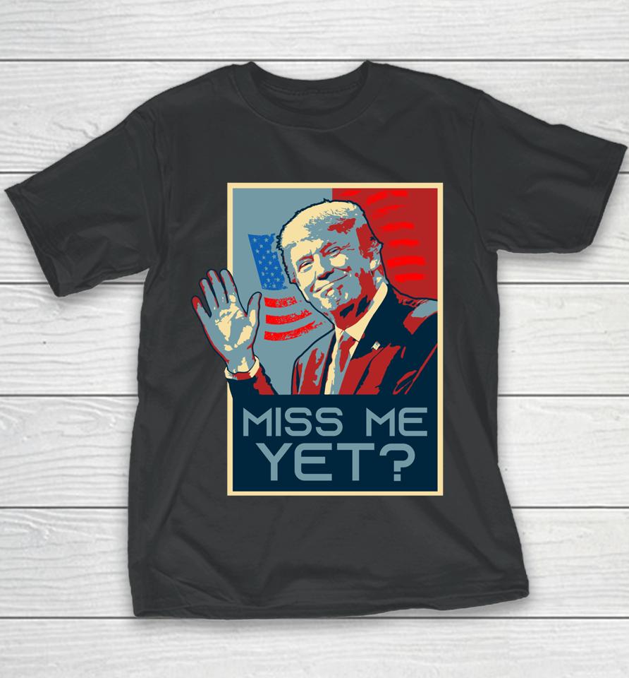 Vintage Pop Art Usa Flag Miss Me Yet Donald Trump Youth T-Shirt