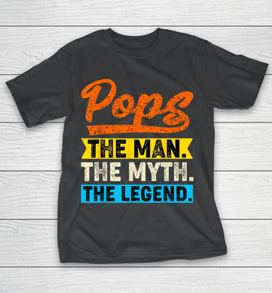 Vintage Pops The Man The Myth The Legend Father's Day T-Shirt