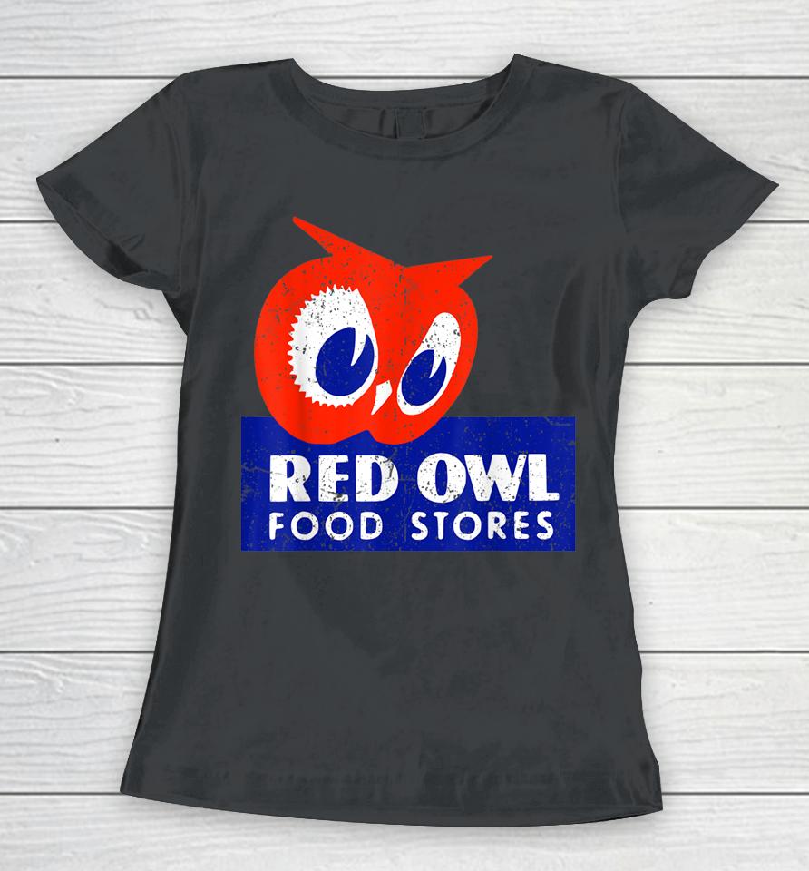 Vintage Red Owl Groceries Defunct Grocery Store Women T-Shirt