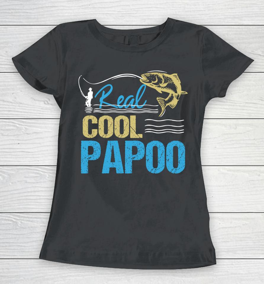 Vintage Reel Cool Papoo Fishing Daddy Grandpa Father's Day Women T-Shirt
