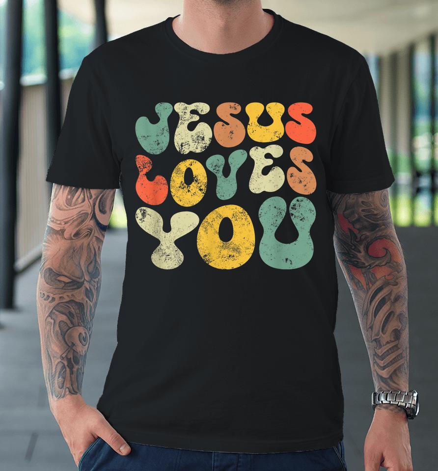 Vintage Retro Jesus Loves You Christian Gift Premium T-Shirt