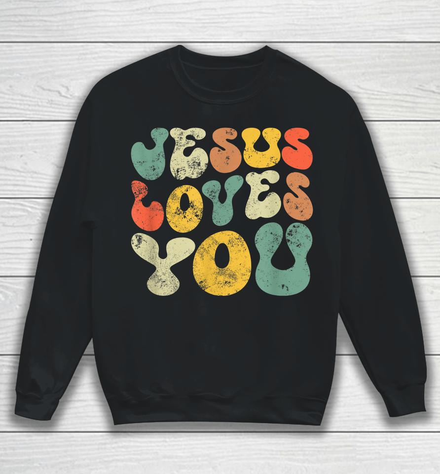Vintage Retro Jesus Loves You Christian Gift Sweatshirt