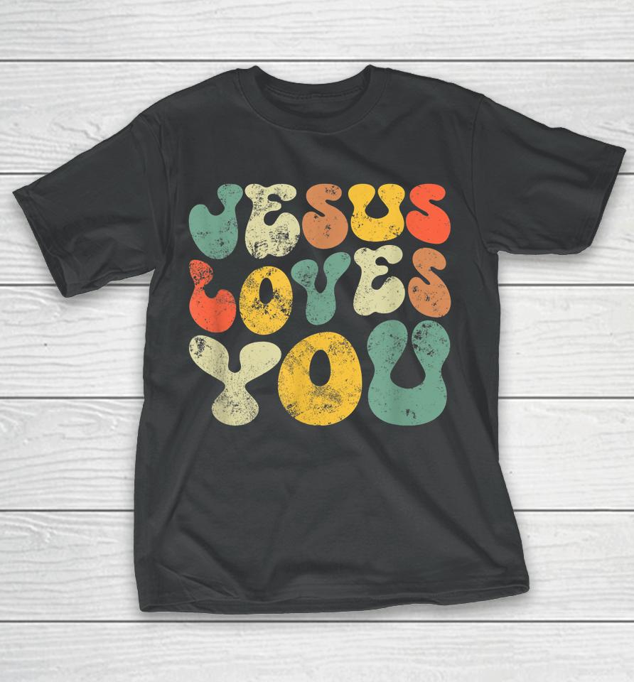 Vintage Retro Jesus Loves You Christian Gift T-Shirt