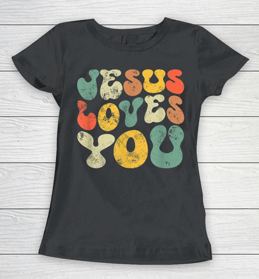 Vintage Retro Jesus Loves You Christian Gift Women T-Shirt