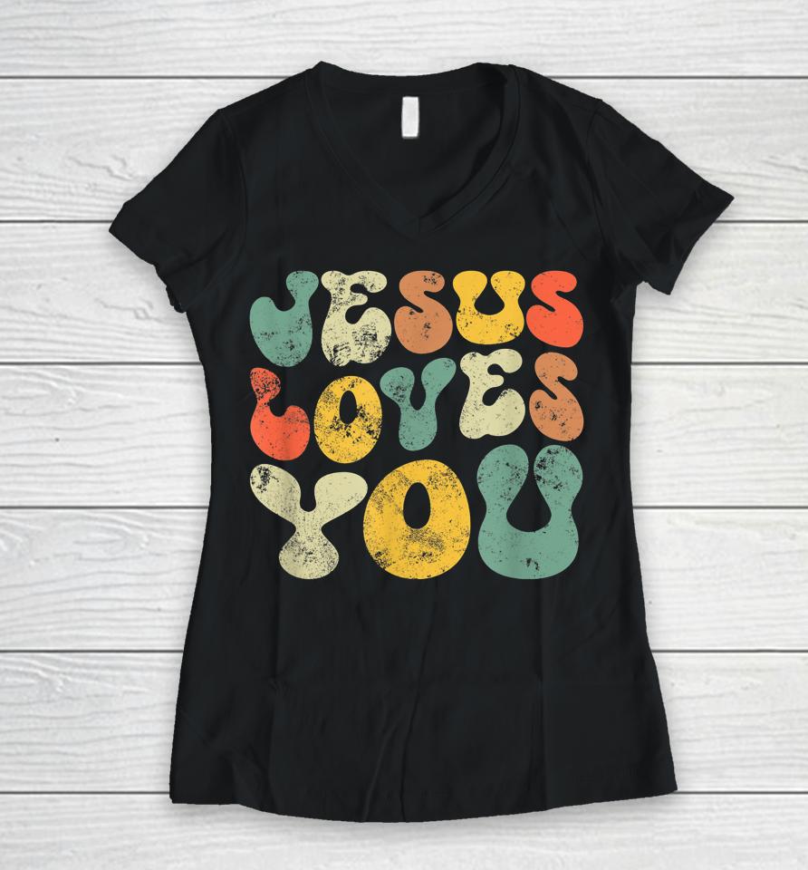 Vintage Retro Jesus Loves You Christian Gift Women V-Neck T-Shirt