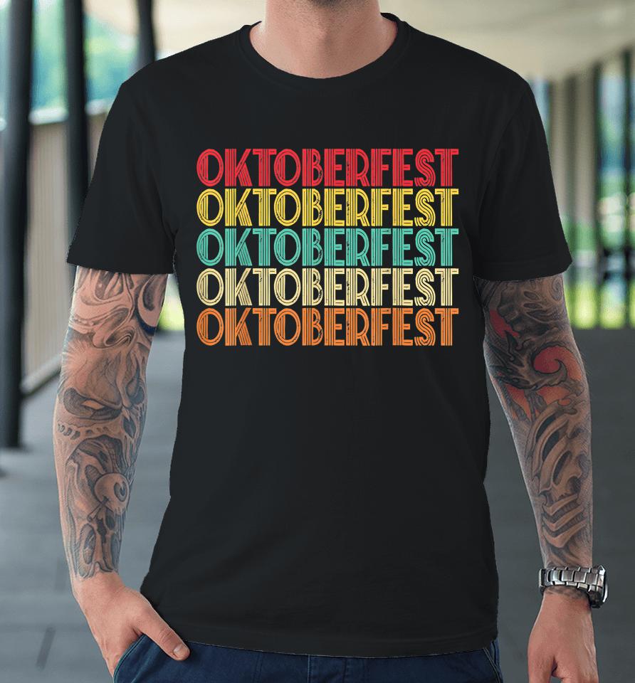 Vintage Retro Oktoberfest German Beer Oktoberfest Party Premium T-Shirt