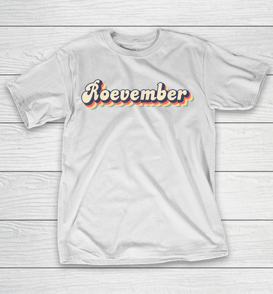Vintage Retro Roevember Woman Pro Choice Roe November T-Shirt