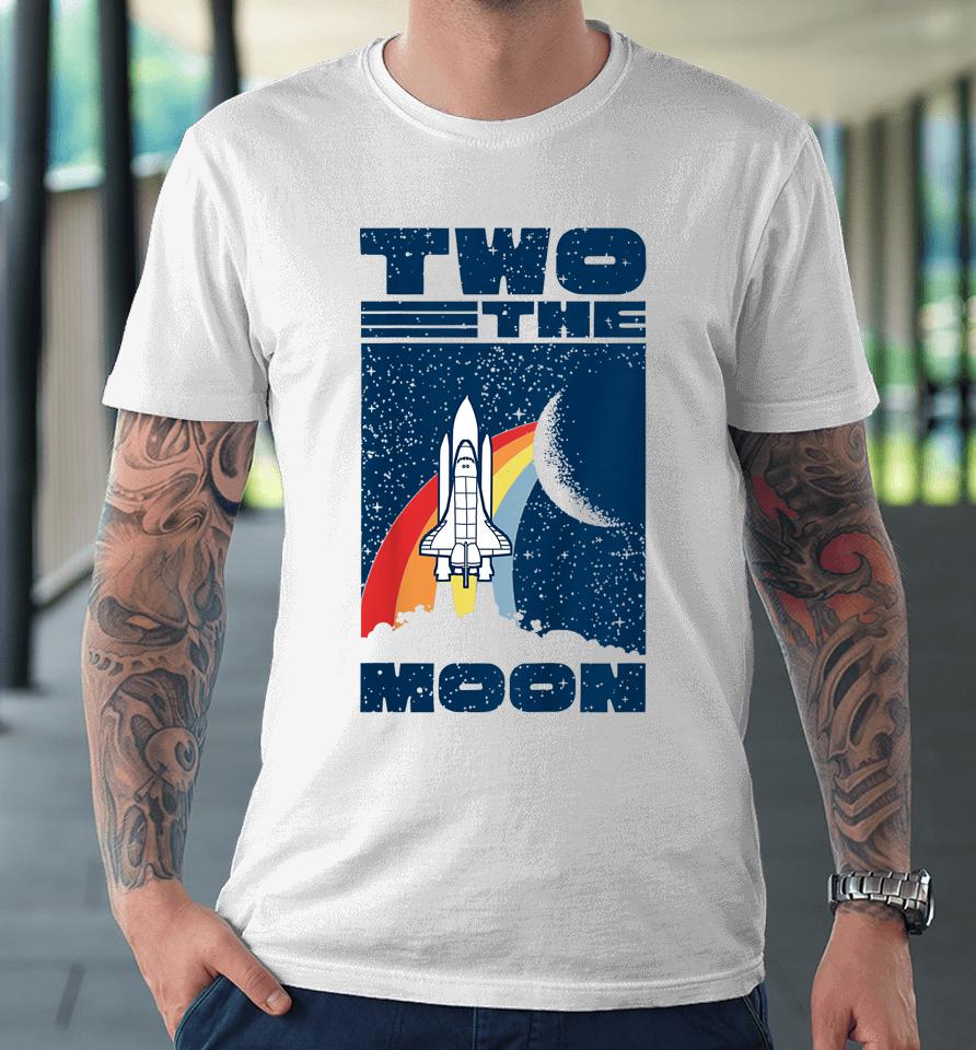 Vintage Retro Two The Moon 2 Year Old 2Nd Birthday Party Premium T-Shirt