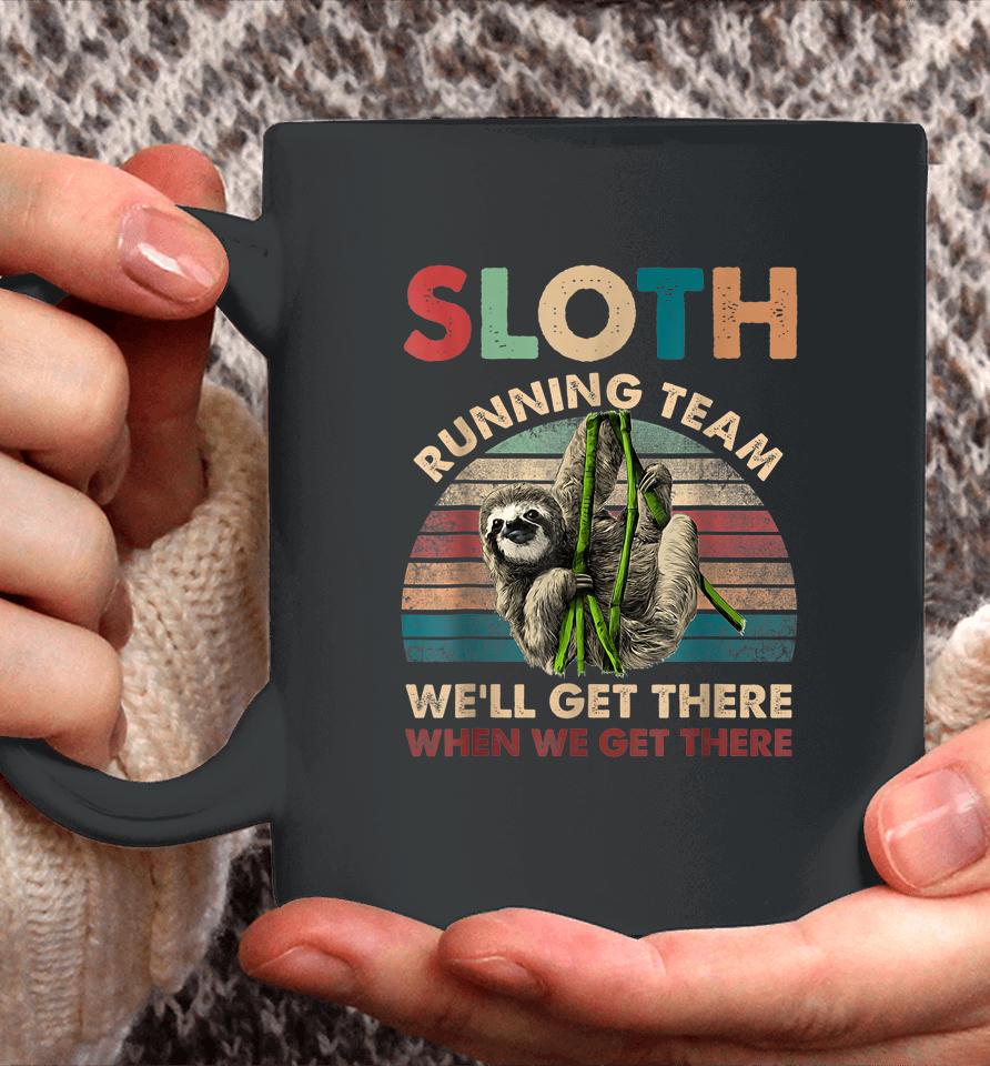 Vintage Sloth Running Team We'll Get There Funny Sloth Coffee Mug