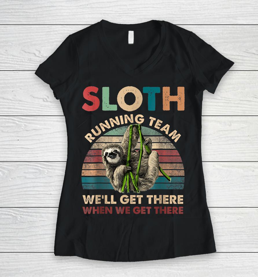 Vintage Sloth Running Team We'll Get There Funny Sloth Women V-Neck T-Shirt