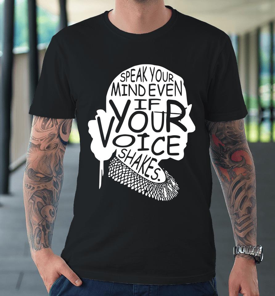 Vintage Speak Your Mind Even If Your Voice Shakes Premium T-Shirt