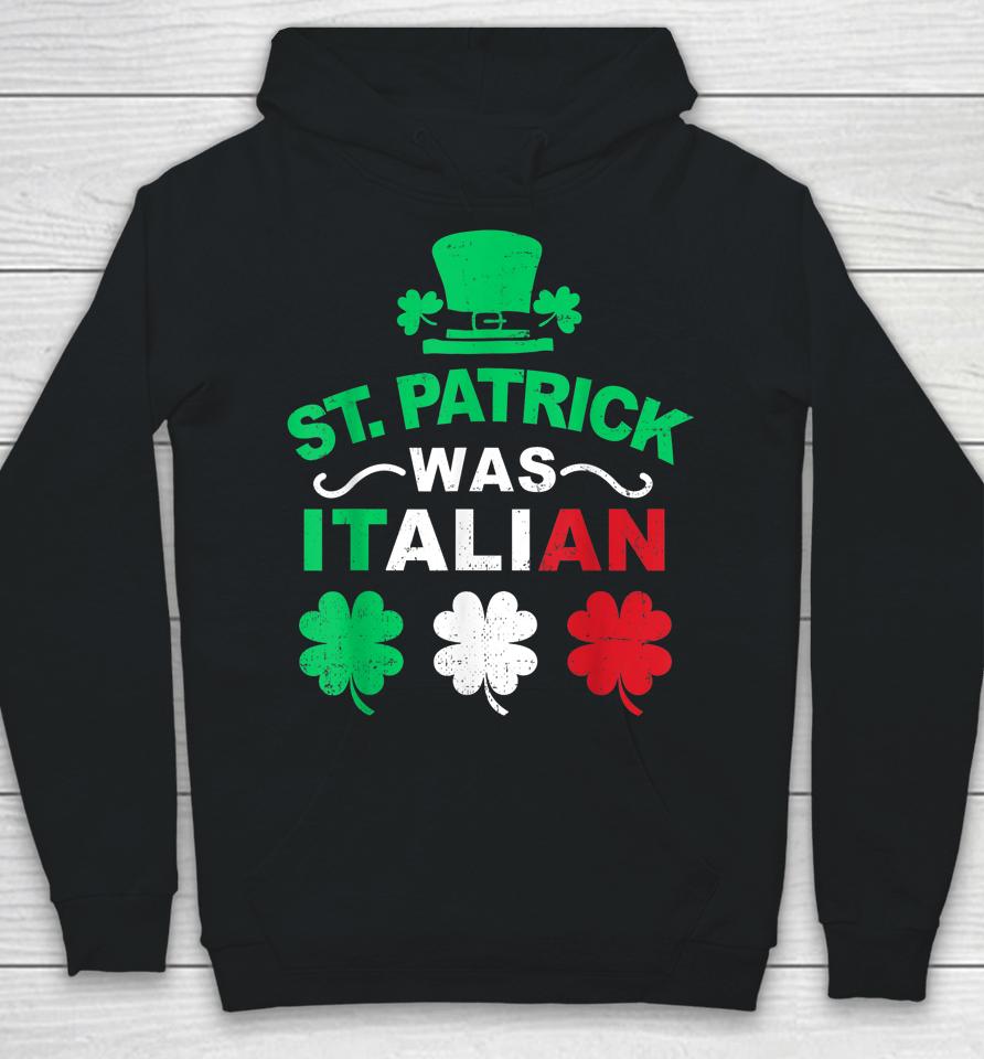 Vintage St Patrick Was Italian Lucky Shamrock Leprechaun Hoodie