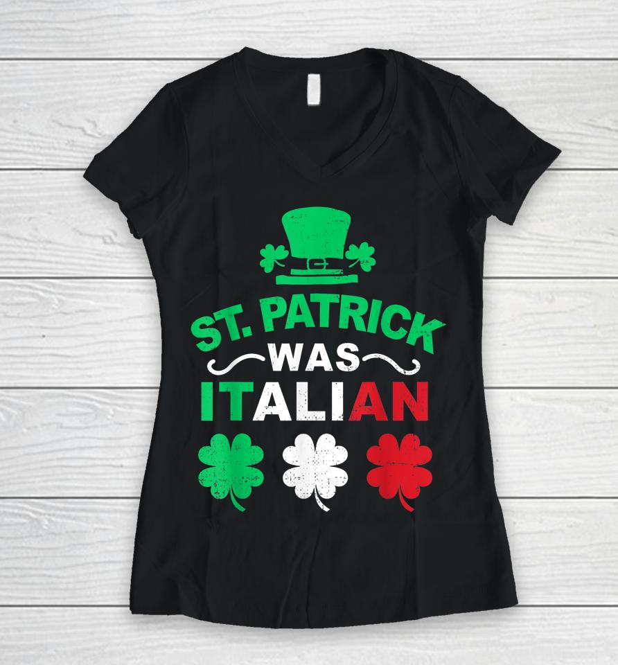 Vintage St Patrick Was Italian Lucky Shamrock Leprechaun Women V-Neck T-Shirt