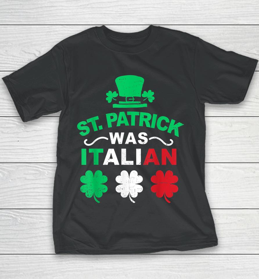 Vintage St Patrick Was Italian Lucky Shamrock Leprechaun Youth T-Shirt