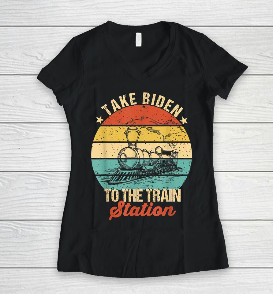 Vintage Take Biden To The Train Station Women V-Neck T-Shirt
