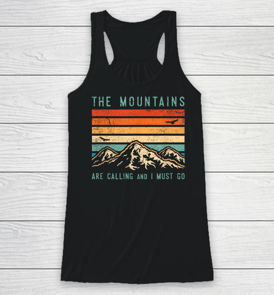 Vintage The Mountains Are Calling And I Must Go Racerback Tank