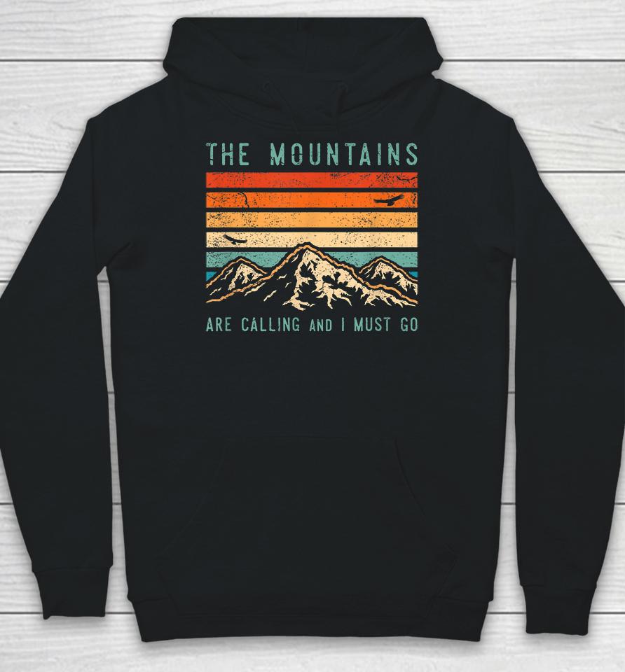 Vintage The Mountains Are Calling And I Must Go Hoodie