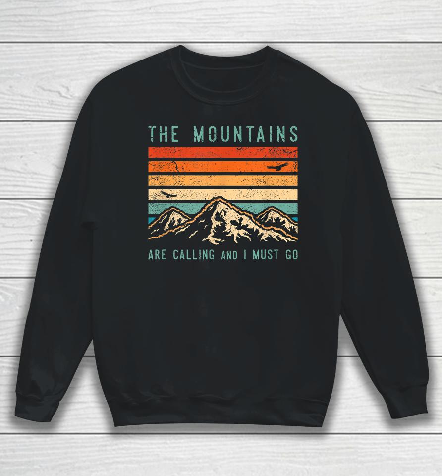 Vintage The Mountains Are Calling And I Must Go Sweatshirt