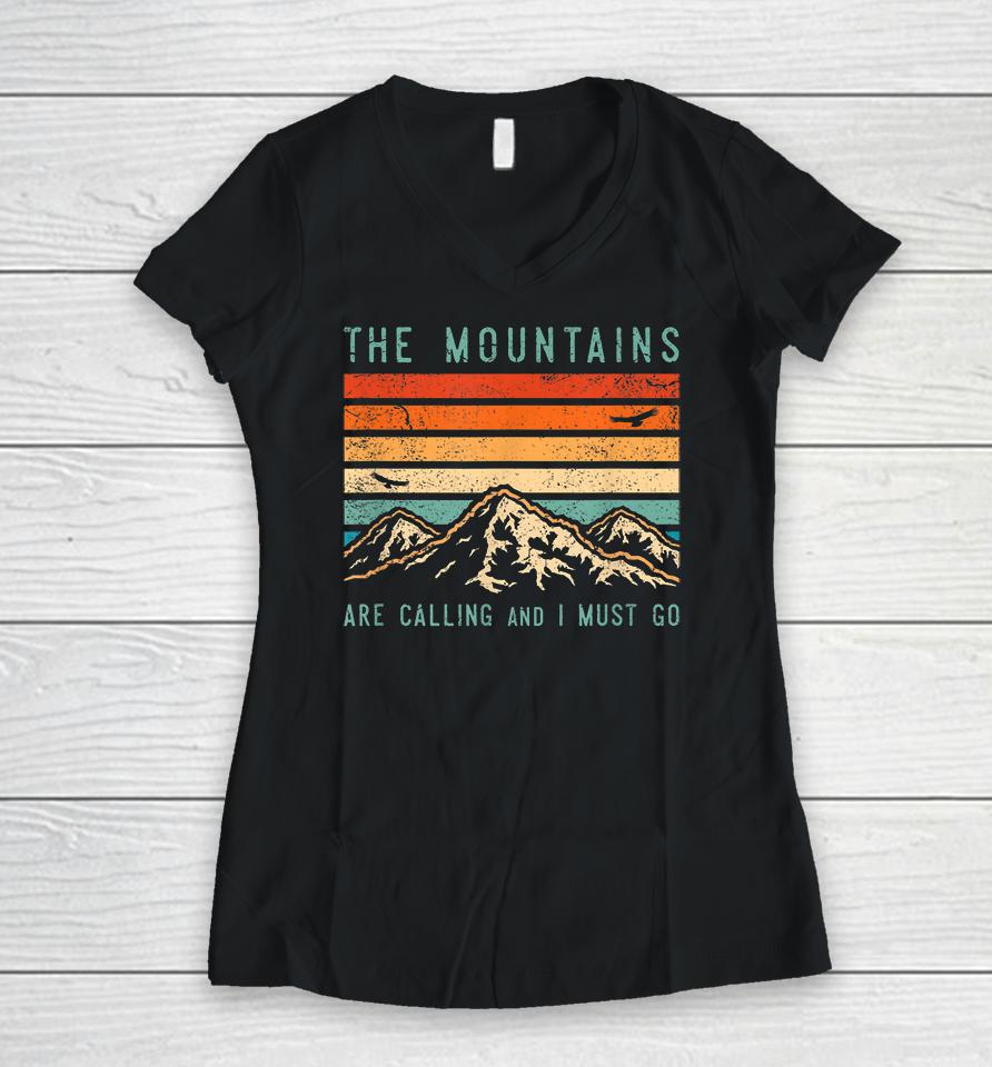 Vintage The Mountains Are Calling And I Must Go Women V-Neck T-Shirt