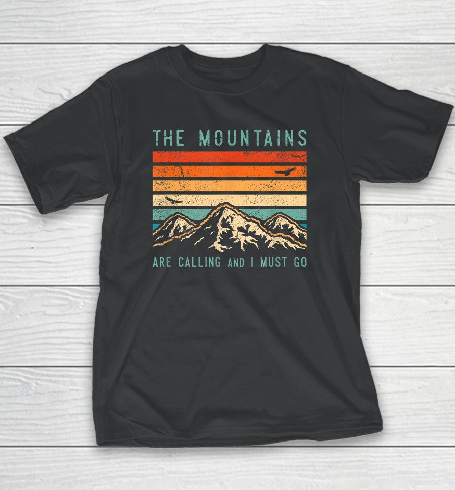 Vintage The Mountains Are Calling And I Must Go Youth T-Shirt