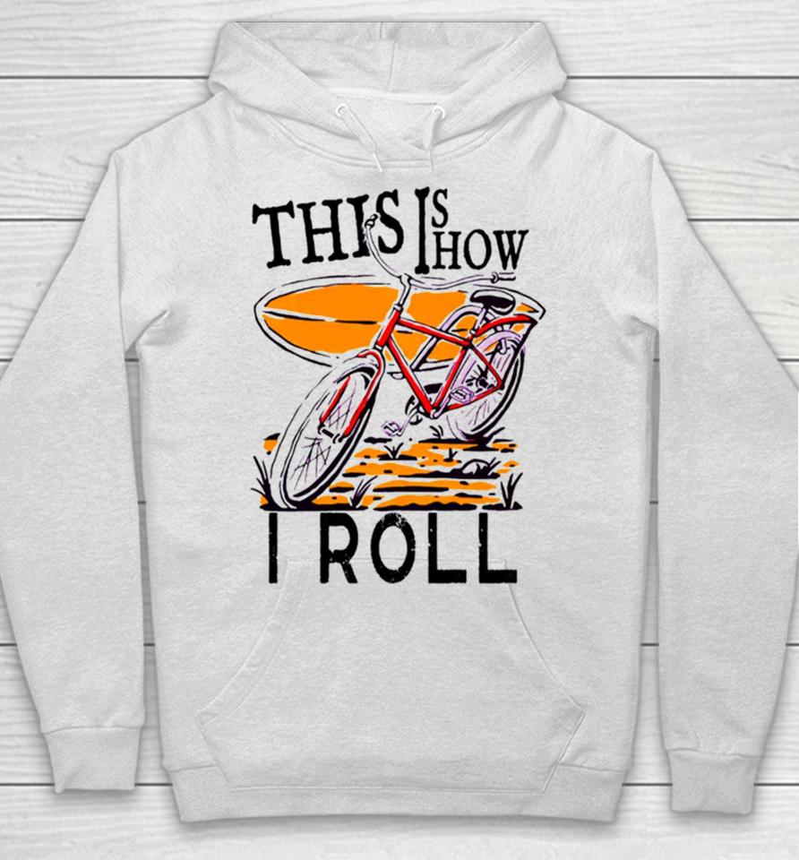 Vintage This Is How I Roll Hoodie