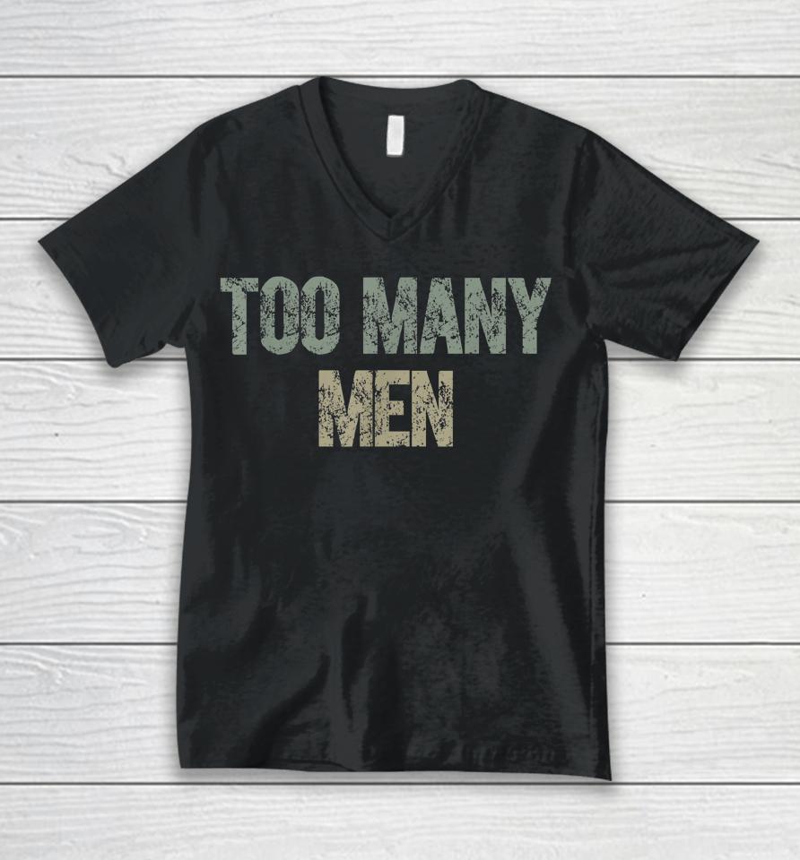 Vintage Too Many Men Unisex V-Neck T-Shirt