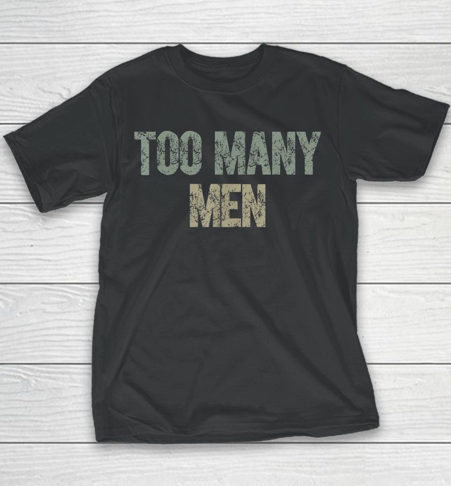 Vintage Too Many Men Youth T-Shirt