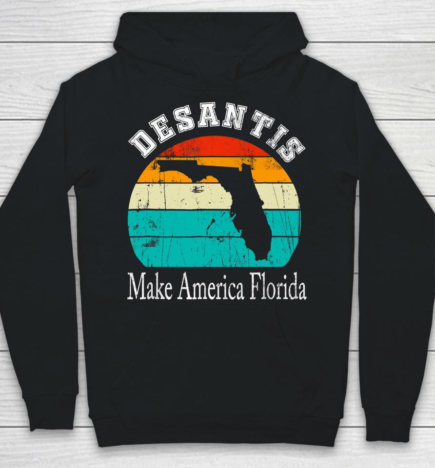 Vintage Trump Desantis 2024 Election Make America Florida Hoodie