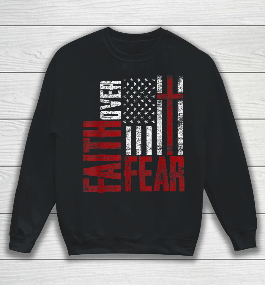 Vintage Usa Flag Cross Faith Over Fear Sweatshirt